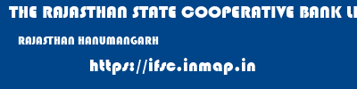 THE RAJASTHAN STATE COOPERATIVE BANK LIMITED  RAJASTHAN HANUMANGARH    ifsc code